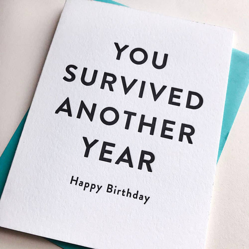 You Survived Birthday - Letterpress Card