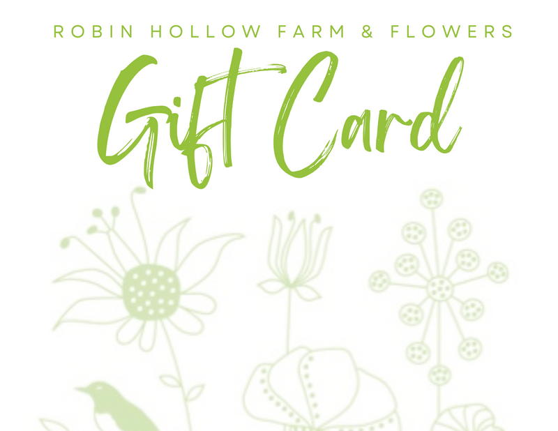 Robin Hollow Farm & Flowers Gift Card